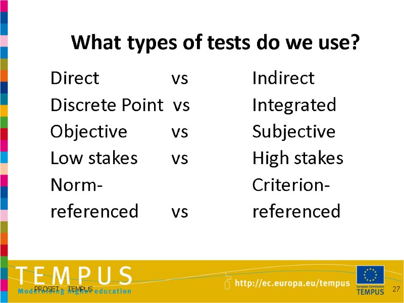 What types of tests do we use? Direct   vs  Indirect 